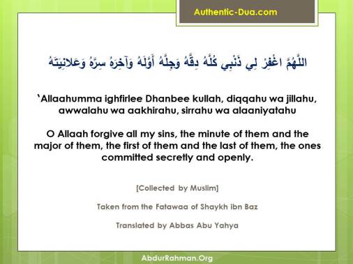 O Allaah forgive all my sins, the minute of them and the major of them